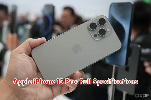 Apple iPhone 15 Pro: Full Specifications