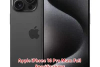 Apple iPhone 16 Pro Max: Full Specifications Apple iPhone 16 Pro Max: Full Specifications