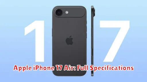 Apple iPhone 17 Air: Full Specifications