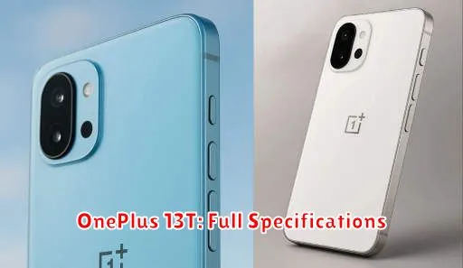 OnePlus 13T: Full Specifications