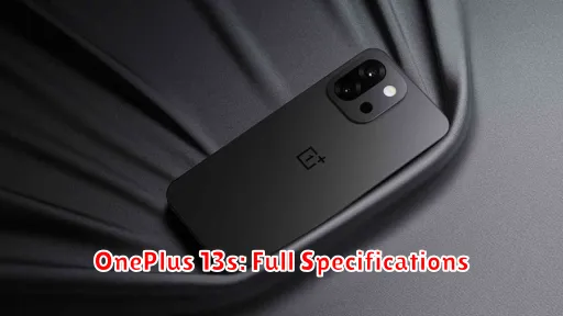 OnePlus 13s: Full Specifications