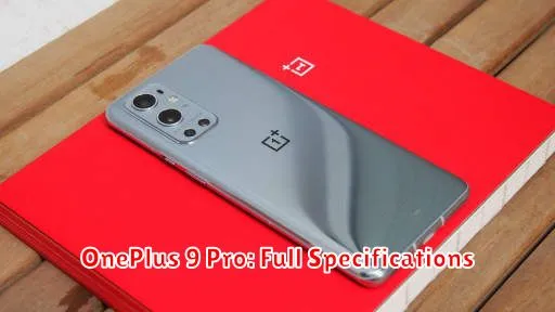 OnePlus 9 Pro: Full Specifications