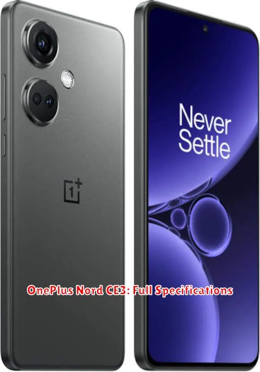 OnePlus Nord CE3: Full Specifications