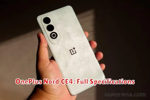OnePlus Nord CE4: Full Specifications