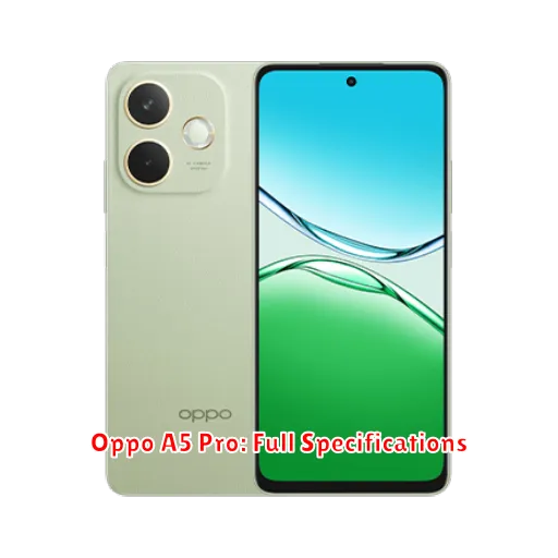Oppo A5 Pro: Full Specifications