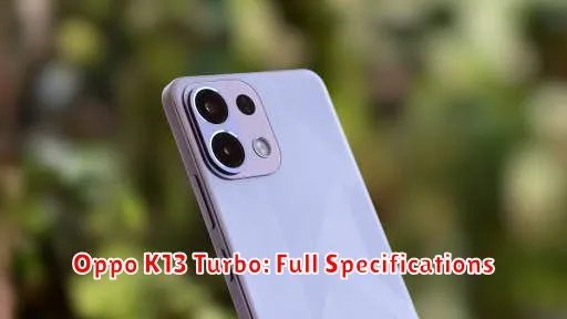 Oppo K13 Turbo: Full Specifications