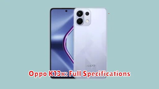 Oppo K13x: Full Specifications