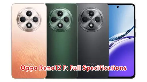 Oppo Reno12 F: Full Specifications