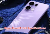 Oppo Reno13: Full Specifications Oppo Reno13: Full Specifications