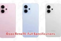 Oppo Reno14: Full Specifications Oppo Reno14: Full Specifications