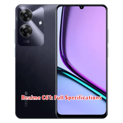 Realme C61: Full Specifications