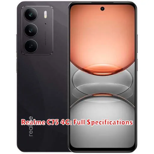 Realme C75 4G: Full Specifications