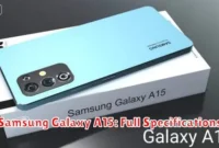 Samsung Galaxy A15: Full Specifications Samsung Galaxy A15: Full Specifications