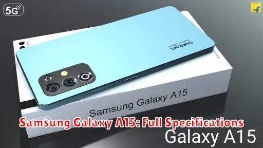 Samsung Galaxy A15: Full Specifications