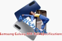 Samsung Galaxy A17: Full Specifications Samsung Galaxy A17: Full Specifications