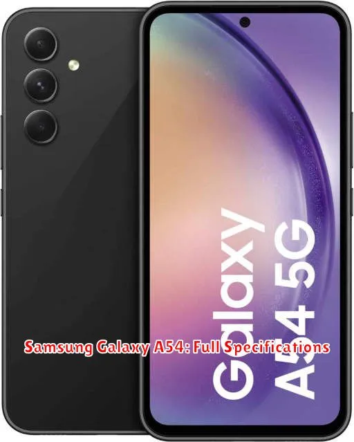 Samsung Galaxy A54: Full Specifications