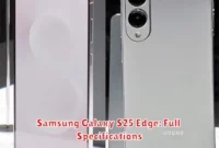 Samsung Galaxy S25 Edge: Full Specifications Samsung Galaxy S25 Edge: Full Specifications