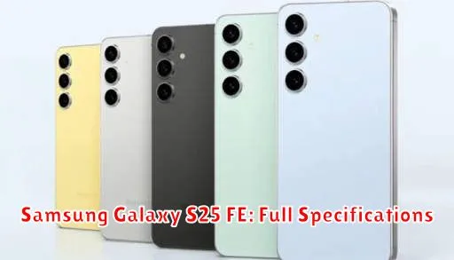 Samsung Galaxy S25 FE: Full Specifications