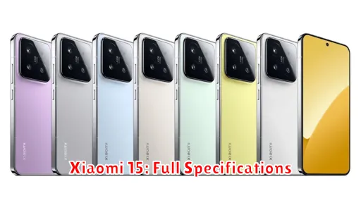 Xiaomi 15: Full Specifications