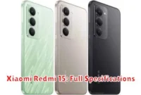 Xiaomi Redmi 15: Full Specifications Xiaomi Redmi 15: Full Specifications