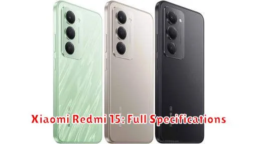 Xiaomi Redmi 15: Full Specifications