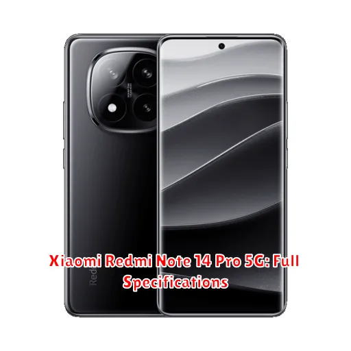 Xiaomi Redmi Note 14 Pro 5G: Full Specifications