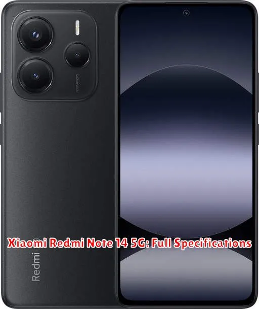 Xiaomi Redmi Note 14 5G: Full Specifications