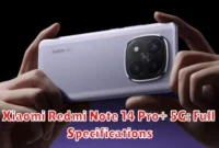 Xiaomi Redmi Note 14 Pro+ 5G: Full Specifications Xiaomi Redmi Note 14 Pro+ 5G: Full Specifications