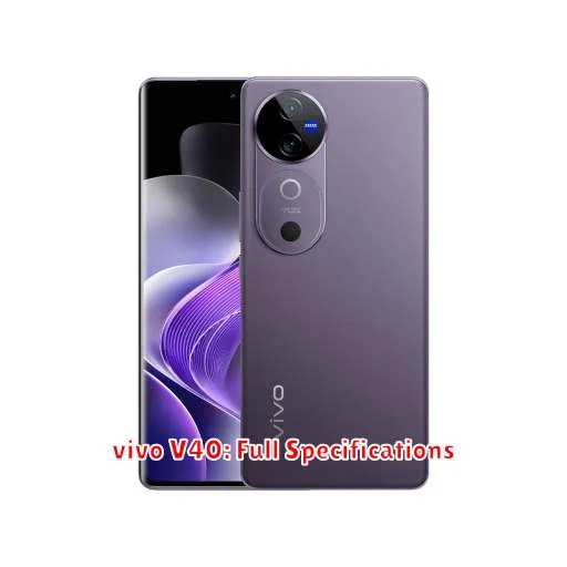 vivo V40: Full Specifications