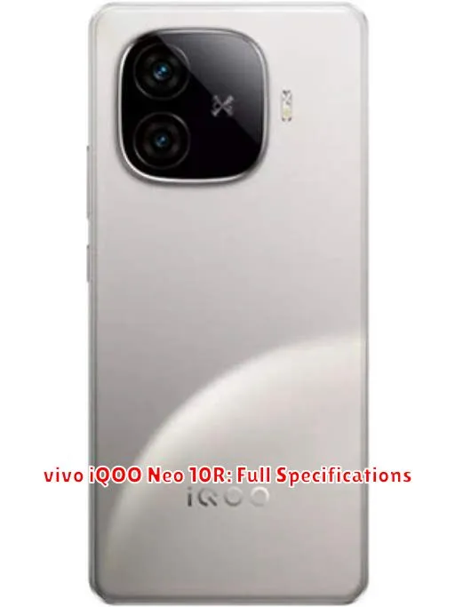 vivo iQOO Neo 10R: Full Specifications