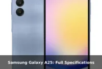 Samsung Galaxy A25: Full Specifications Samsung Galaxy A25: Full Specifications