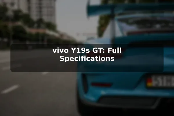 vivo Y19s GT: Full Specifications