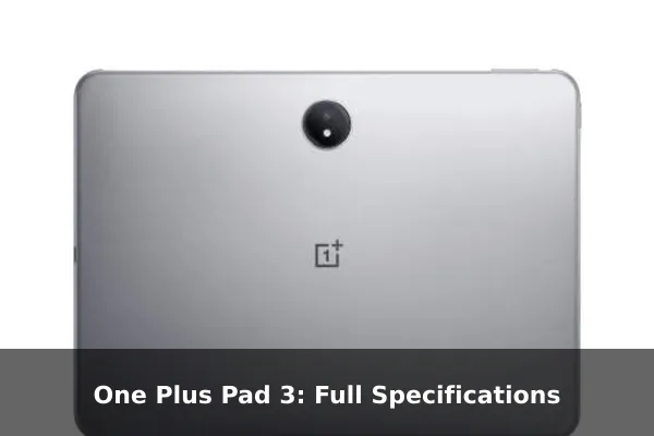 One Plus Pad 3: Full Specifications