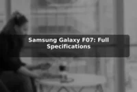 Samsung Galaxy F07: Full Specifications Samsung Galaxy F07: Full Specifications