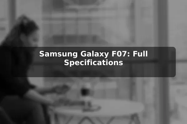 Samsung Galaxy F07: Full Specifications