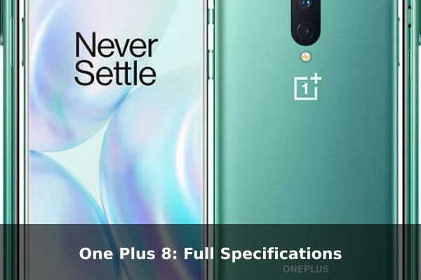 One Plus 8: Full Specifications