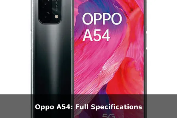 Oppo A54: Full Specifications