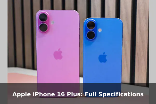 Apple iPhone 16 Plus: Full Specifications