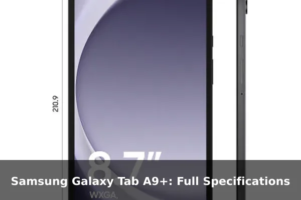 Samsung Galaxy Tab A9+: Full Specifications