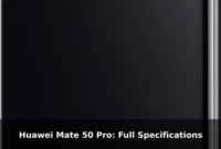 Huawei Mate 50 Pro: Full Specifications