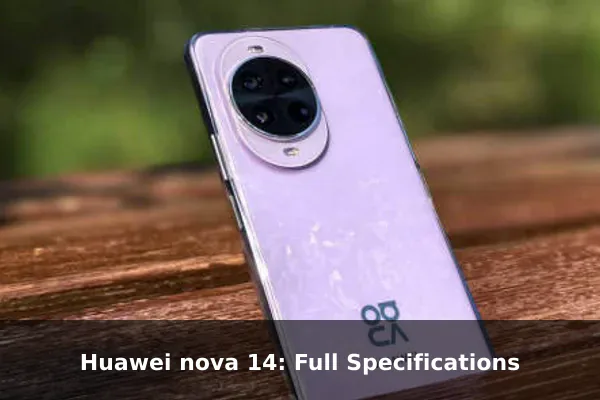 Huawei nova 14: Full Specifications