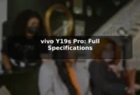 vivo Y19s Pro: Full Specifications vivo Y19s Pro: Full Specifications