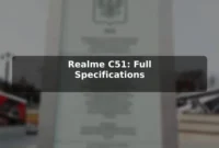 Realme C51: Full Specifications