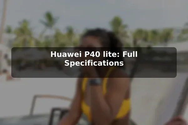 Huawei P40 lite: Full Specifications