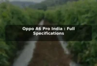 Oppo A6 Pro (India): Full Specifications