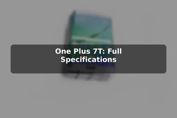 One Plus 7T: Full Specifications