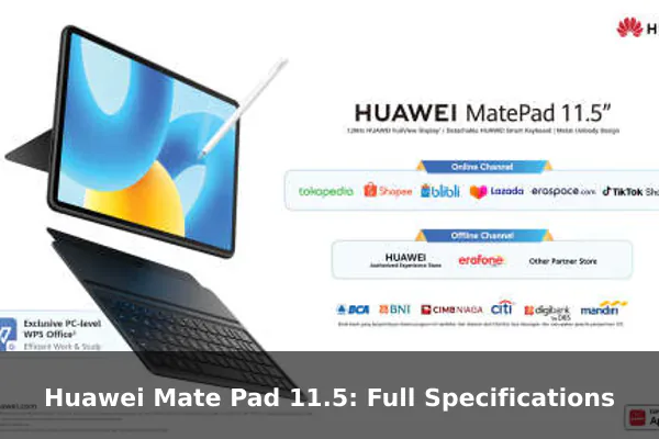 Huawei Mate Pad 11.5: Full Specifications