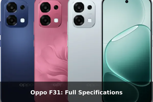 Oppo F31: Full Specifications