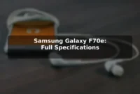 Samsung Galaxy F70e: Full Specifications Samsung Galaxy F70e: Full Specifications