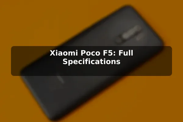 Xiaomi Poco F5: Full Specifications